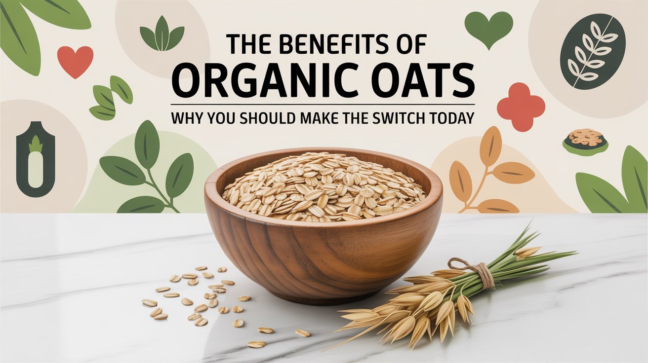 The Benefits of Organic Oats: Why You Should ..