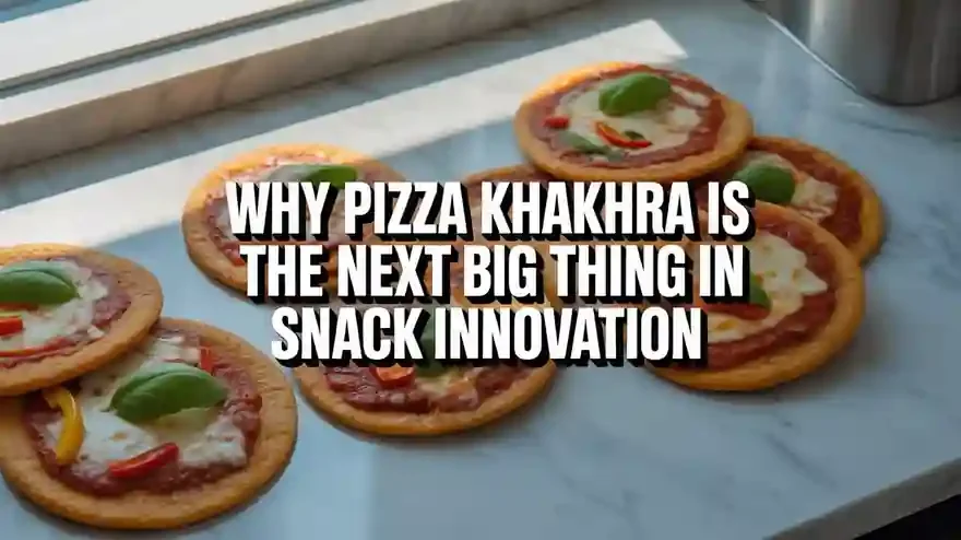 Why Pizza Khakhra is the Next Big Thing in Snack Innovation