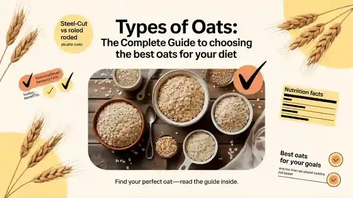 Types of Oats: The Complete Guide to Choosing the Best Oats for Your Diet
